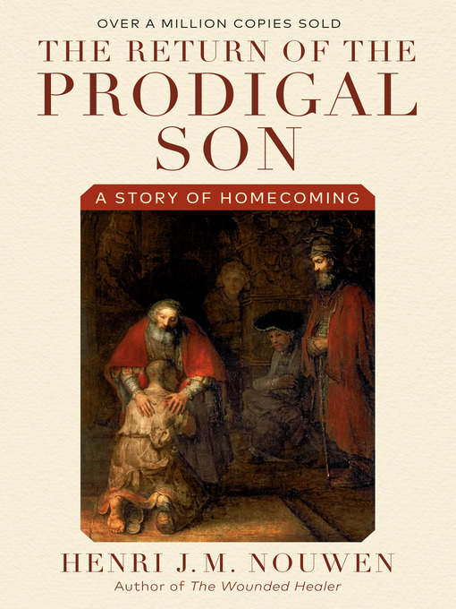 Title details for The Return of the Prodigal Son by Henri J. M. Nouwen - Available